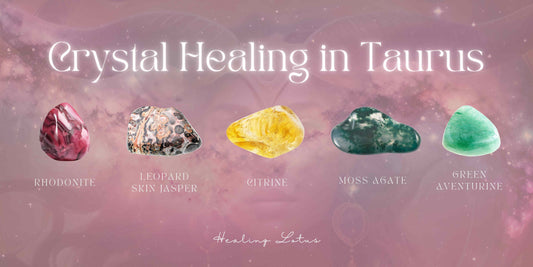 Taurus Crystal holistic healing blog