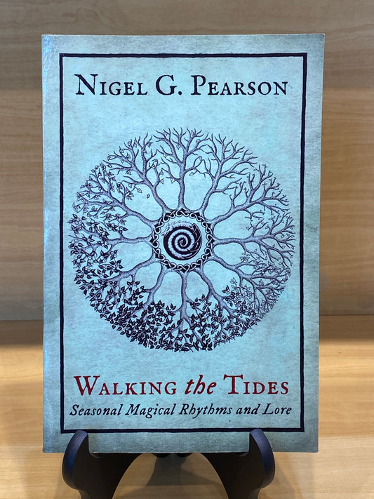 Walking the Tides: Seasonal Magical Rhythms and Lore Book