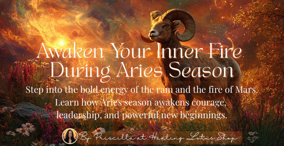 Awaken Your Inner Fire During Aries Season