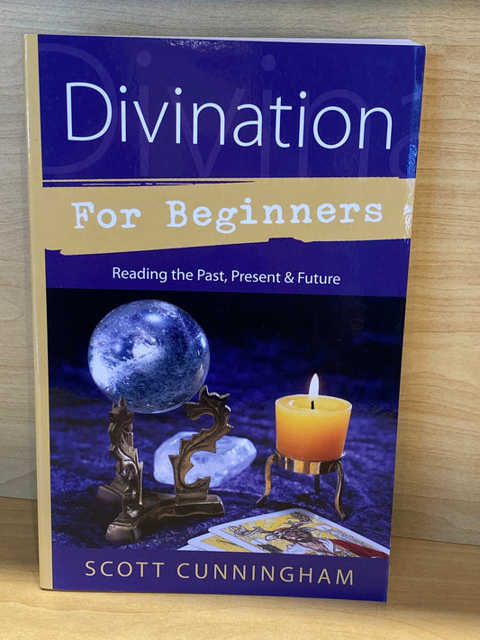 Divination for Beginners By Scott Cunningham