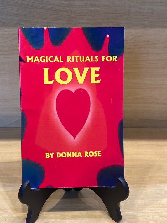 Magical Rituals For Love By Donna Rose