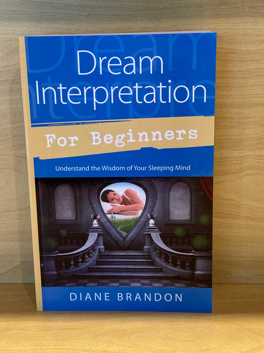 Dream Interpetation For Beginners By Diane Brandon