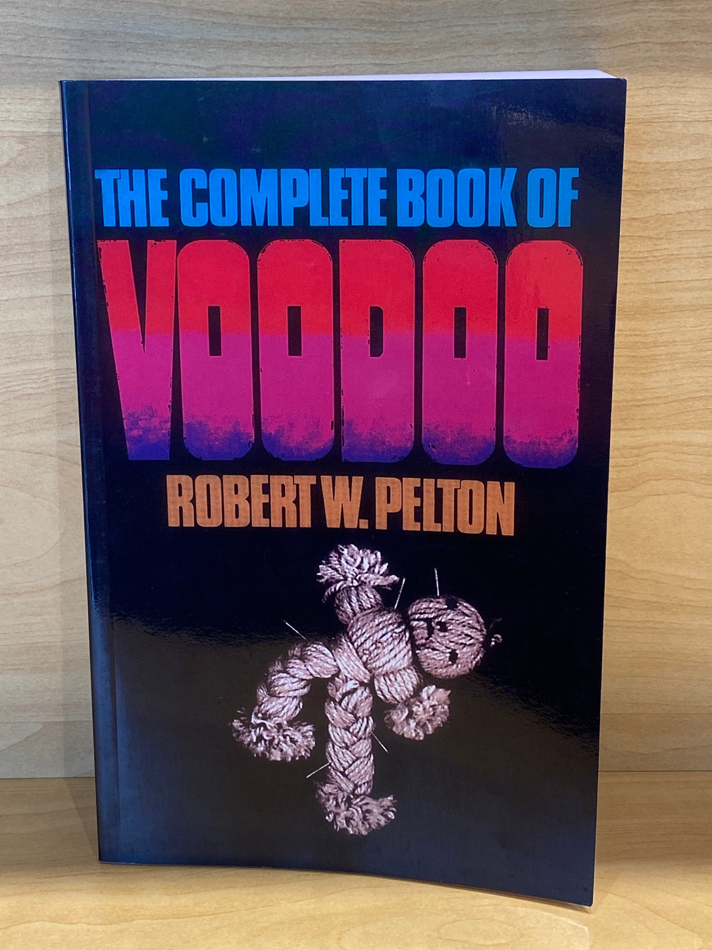 The Complete Book Of Voodoo By Robert W. Pelton