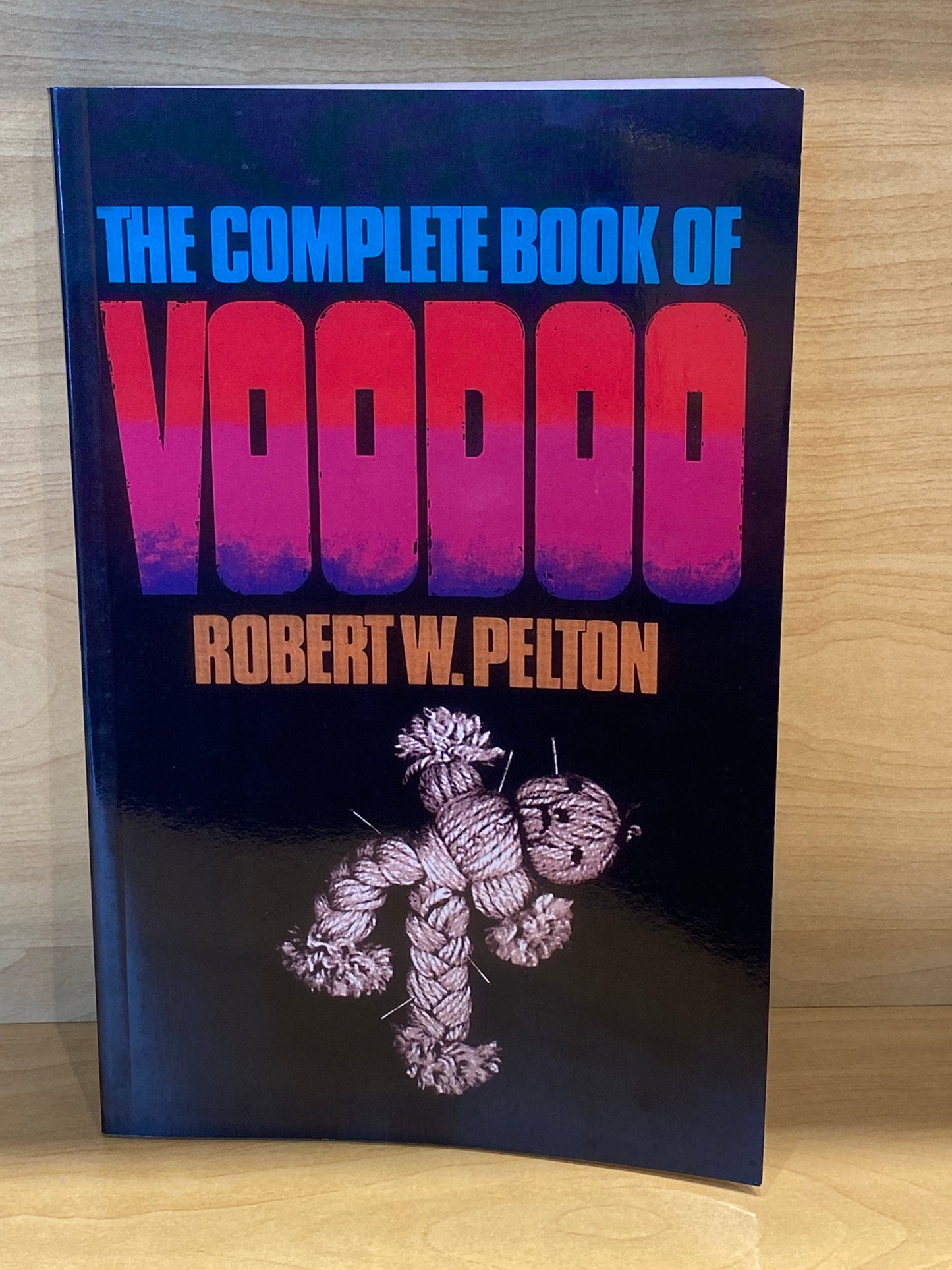 The Complete Book Of Voodoo By Robert W. Pelton