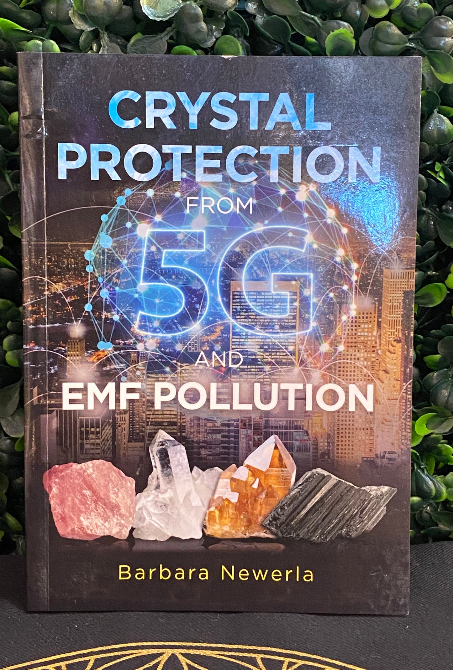 Crystal Protection From 5G And EMF Pollution By Barbara Newerla