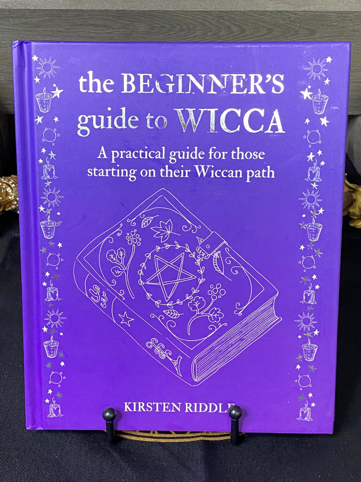 The Beginner's Guide to Wicca By Kristen Riddle